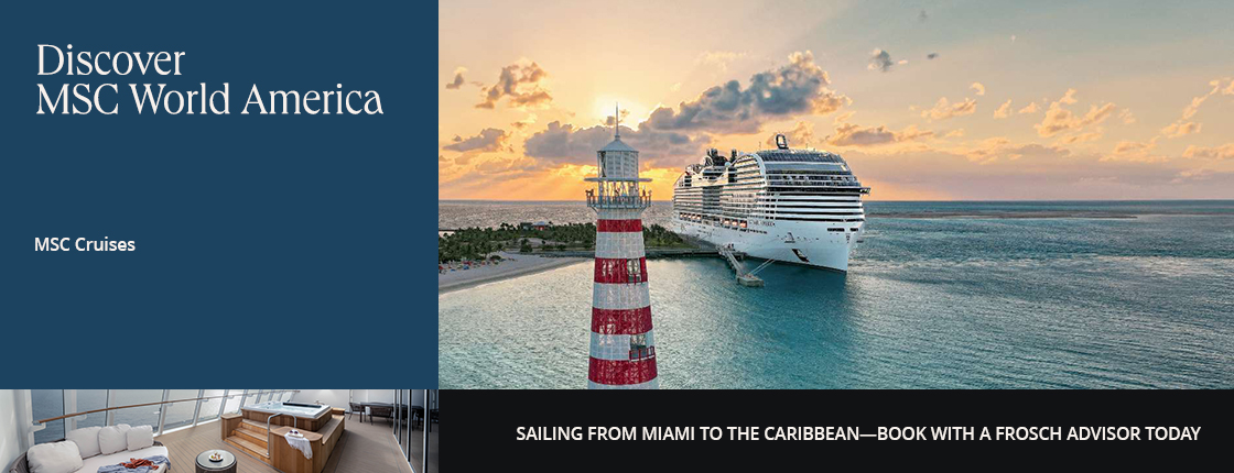 Discover MSC World America; MSC Cruises; Sailing from Miami to the Caribbean - book with a FROSCH Advisor today
